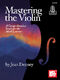 Mastering the Violin A Comprehensive (DENNEY JEAN)