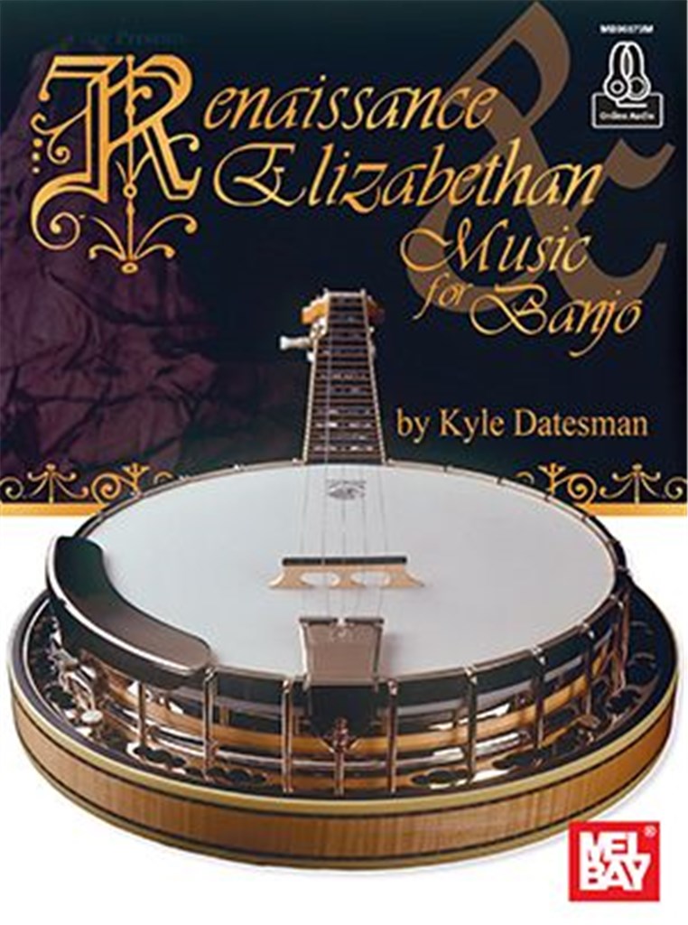 Renaissance and Elizabethan Music for Banjo (DATESMAN KYLE)