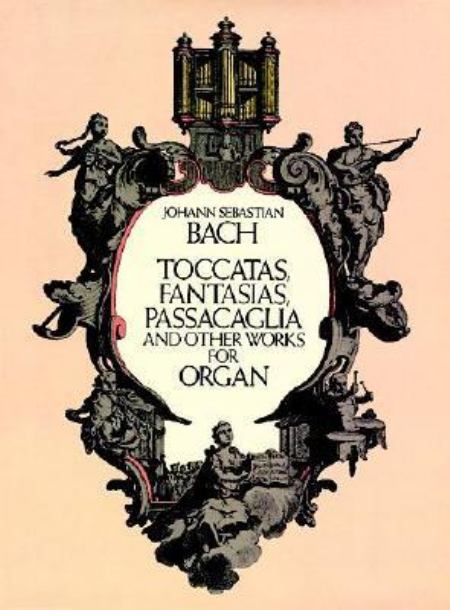 Toccatas Fantasias Passacaglia (BACH JOHANN SEBASTIAN)