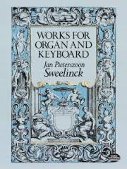 Works For Organ (SWEELINCK JAN PIETERSZOON)
