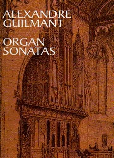 Organ Sonatas (GUILMANT ALEXANDER)