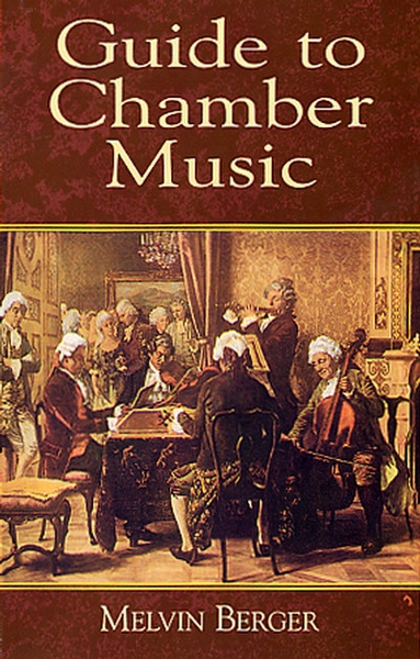 Guide To Chamber Music (BERGER MELVIN)