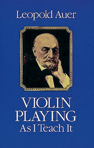 Violin Playng As I Teach It (AUER LEOPOLD)