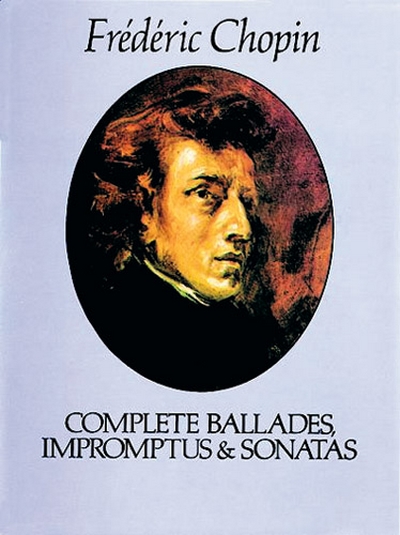 Ballate Improvvisi Sonate (CHOPIN FREDERIC)