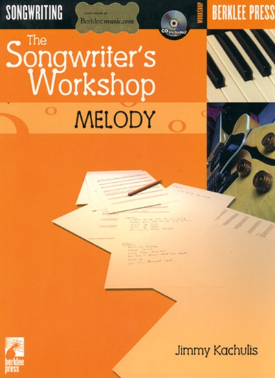 Songwriter's Worksh:Melody+Cd (KACHULIS JIMMY)