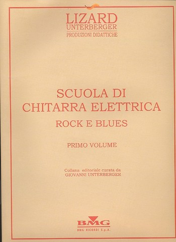 Scuola Di Chitarra Elettrica : Blues E Rock - I Volume