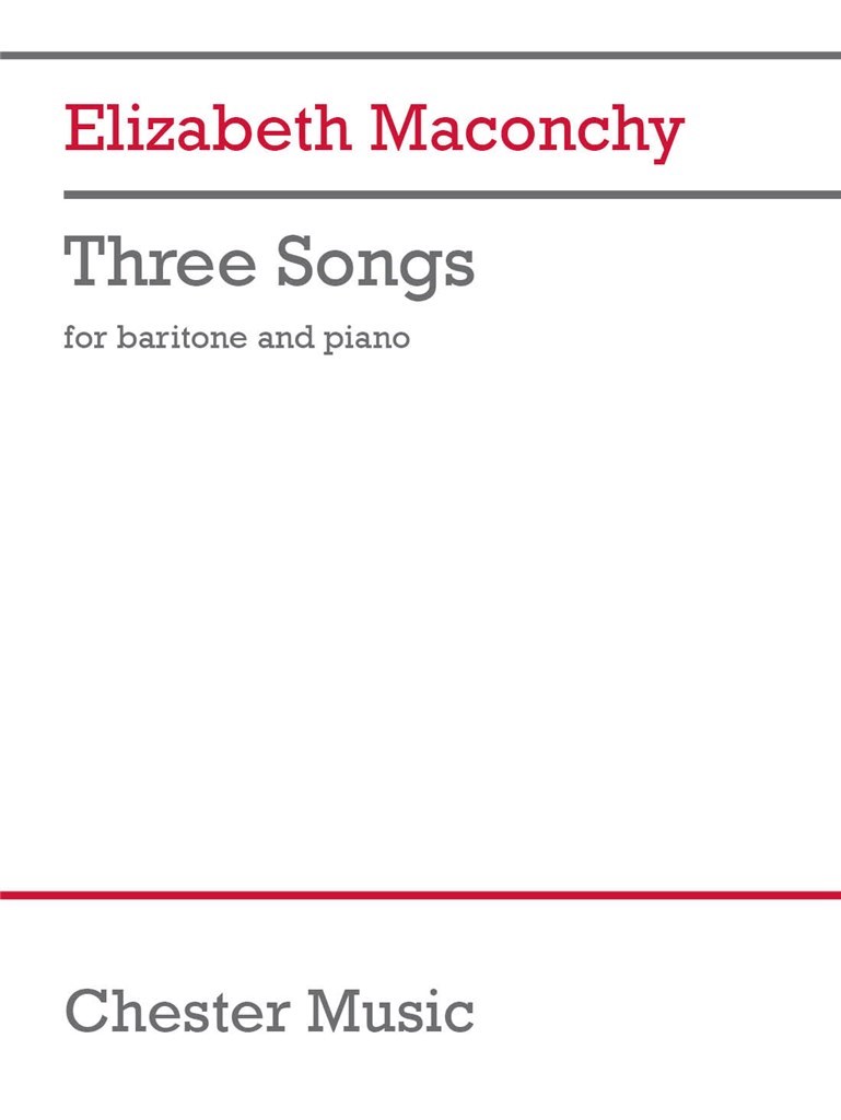 Three Songs for Baritone and Piano (MACONCHY ELIZABETH)
