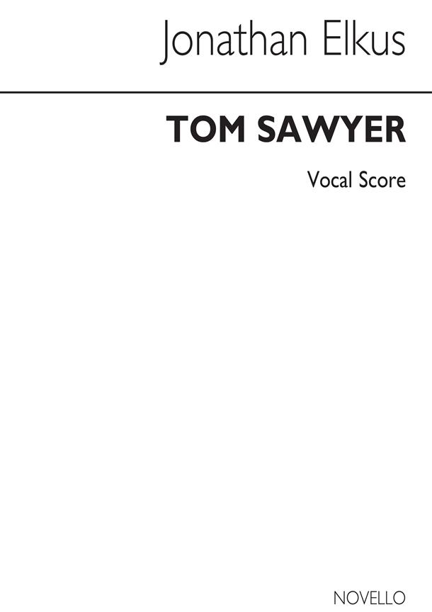Elkus Tom Sawyer Vocal Score