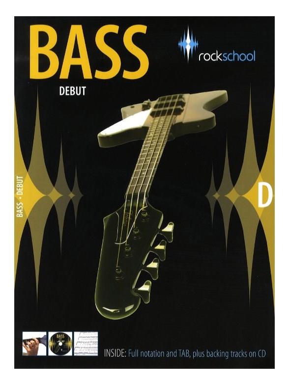 Rockschool Bass Debut - 2006 - 2012