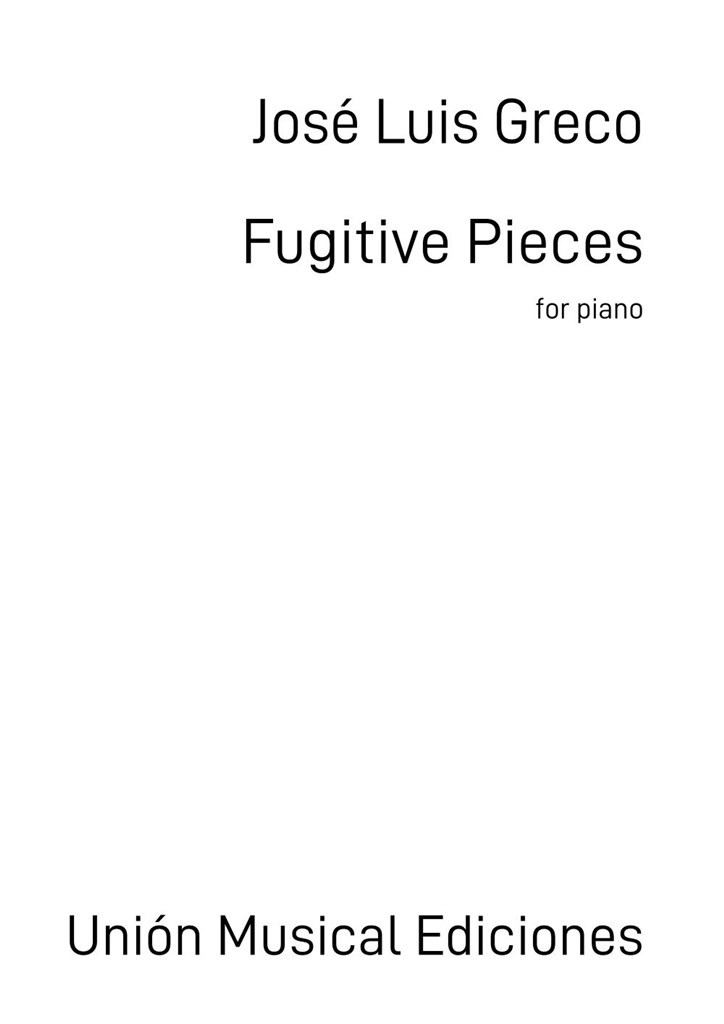 Fugitive Pieces (GRECO JOSE LUIS)
