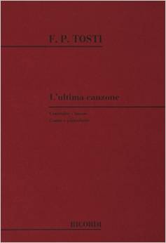 Ultima Canzone (Contralto O Basso) (TOSTI FRANCESCO PAOLO)