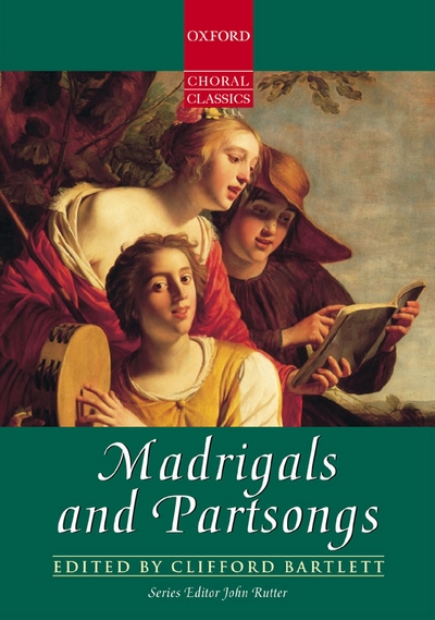 Madrigals And Partsongs (CLIFFORD BARTLETT)