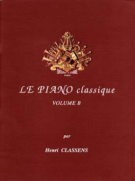 Le Piano Classique Vol. B (CLASSENS HENRI)