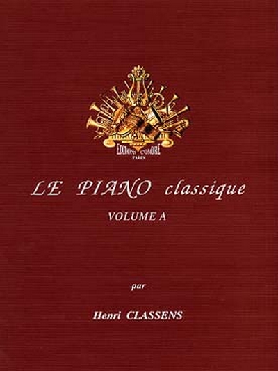 Le Piano Classique Vol. A (CLASSENS HENRI)
