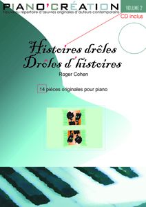 Piano Création Vol.2 : 'Histoires Drôles... Drôles D'Histoires' (COHEN ROGER)