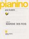 Marche Des Rois - Pianino 45 (LULLY JEAN-BAPTISTE)