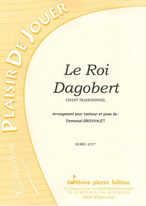 Le Roi Dagobert (Arrgt Emmanuel Grosvalet)