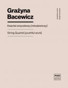 String Quartet - Youthful Work (BACEWICZ GRAZYNA)