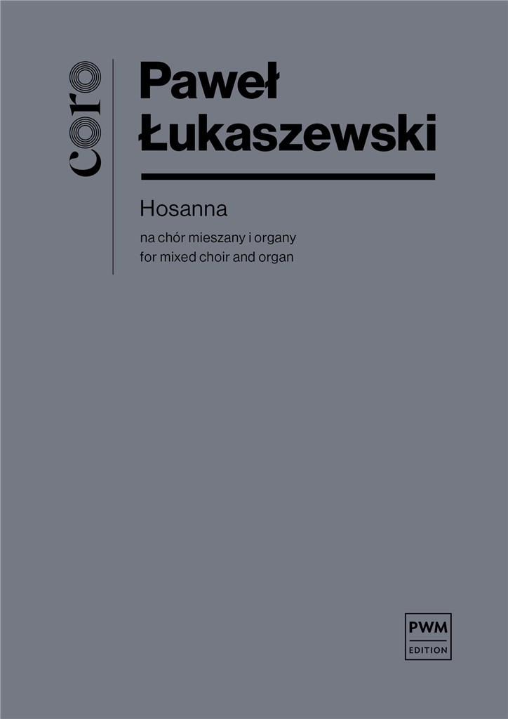 Hosanna For Mixed Choir And Organ, Study Score (LUKASZEWSKI PAWEL)