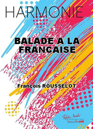 Balade A La Francaise (ROUSSELOT FRANCOIS)
