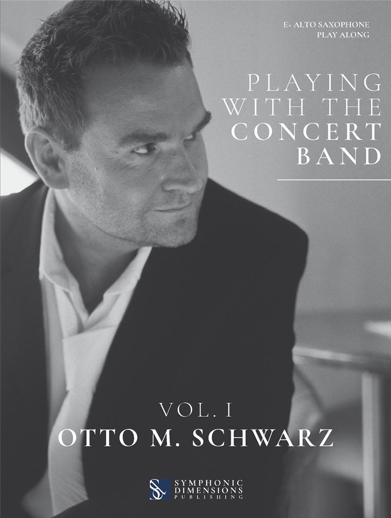 Playing with the Concert Band Vol. I - Alto Sax. (SCHWARZ OTTO M)