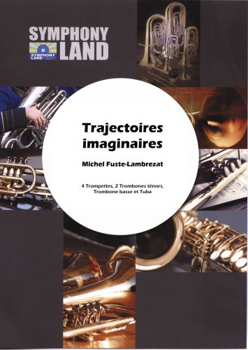 Trajectoires Imaginaires (4 Trompettes, 2 Trombones Ténors, Trombone Basse, Tuba)