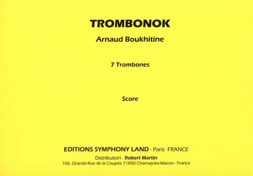 Trombonok (5 Trombones Ténors Et 2 Trombones Basses) (BOUKHITINE ARNAUD)