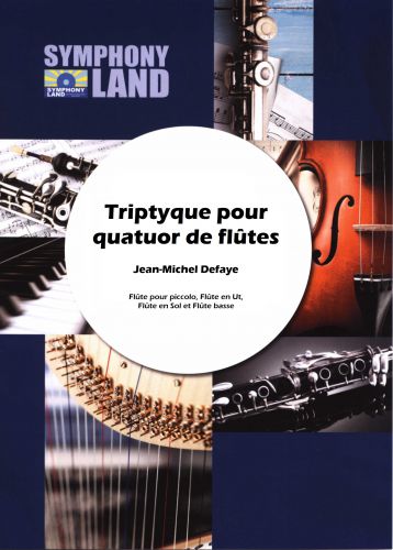 Triptique Pour Quatuor De Flûtes Flûte Pour Piccolo, Flûte En Ut, Flûte En Sol, Flûte Basse (DEFAYE JEAN-MICHEL)