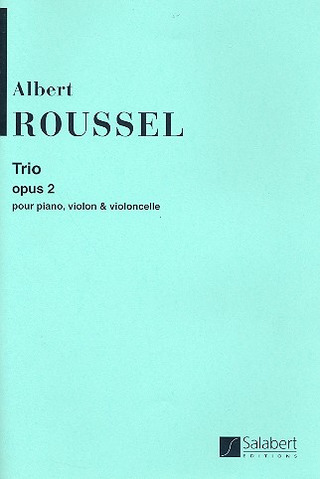 Trio Op. 2 Violon Vlc/Piano Partition Et Parties (ROUSSEL)