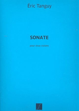 Sonate Pour Deux Violons (TANGUY ERIC)