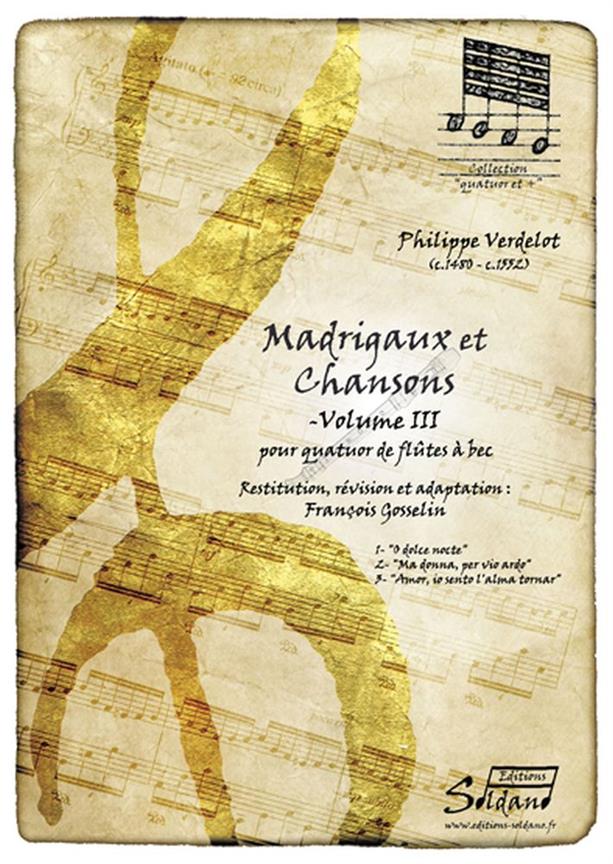 Madrigaux Et Chansons Vol.III (VERDELOT)