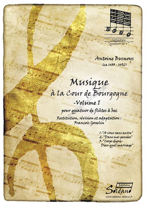 Musique A La Cour De Bourgogne Vol.I (BUSNOYS)