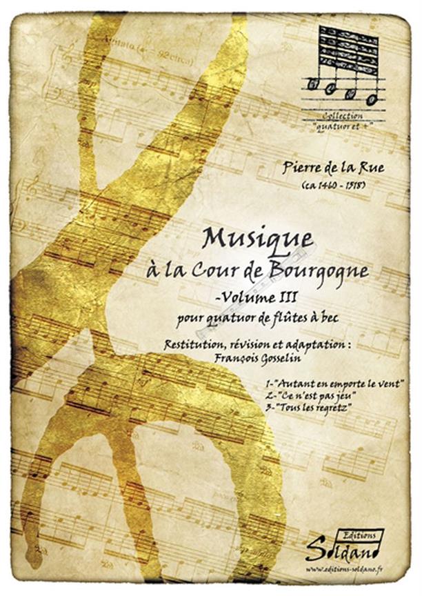 Musique A La Cour De Bourgogne Vol.III (DE LA RUE)