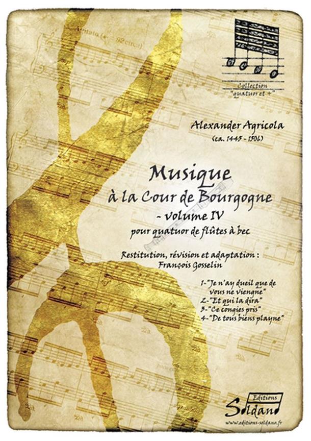 Musique A La Cour De Bourgogne Vol.IV (AGRICOLA)