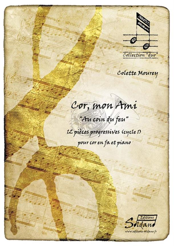 Cor, Mon Ami Au Coin Du Feu (MOUREY COLETTE)