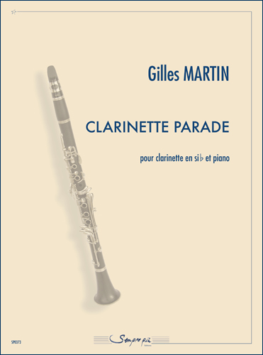 Clarinette parade (MARTIN GILLES)