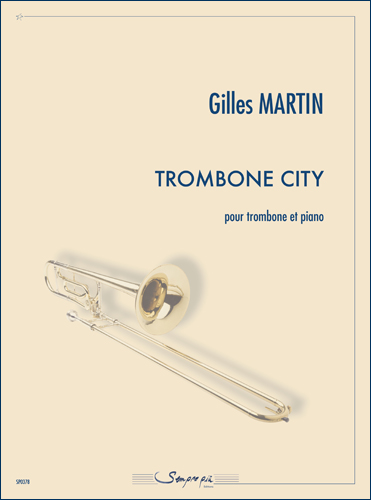 Trombone city (MARTIN GILLES)