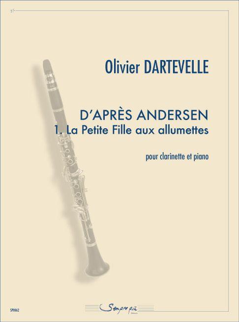 D'Après Andersen 1. La Petite Fille Aux Allumettes (DARTEVELLE OLIVIER)