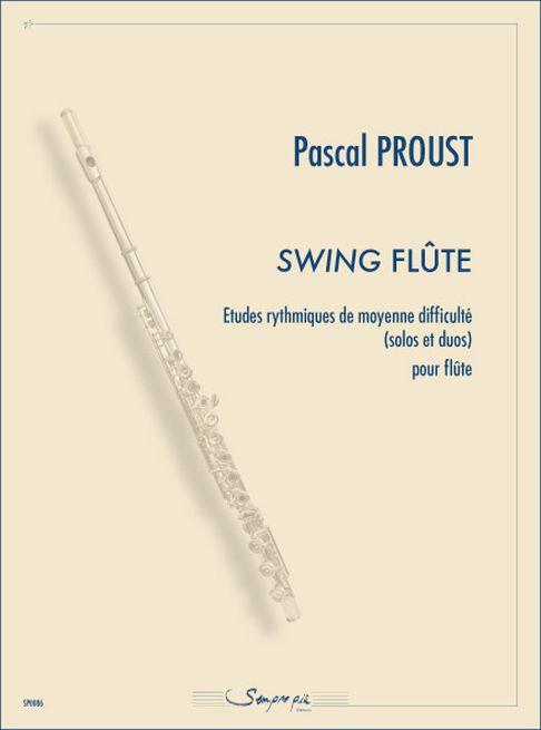 Swing Flûte, Etudes Rythmiques De Moyenne Difficulté (PROUST PASCAL)