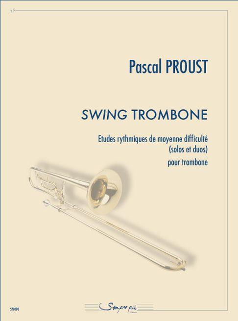 Swing Trombone, Etudes Rythmiques De Moyenne Difficulté (PROUST PASCAL)