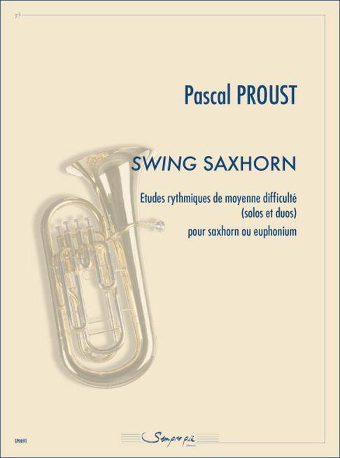 Swing Saxhorn, Etudes Rythmiques De Moyenne Difficulté (PROUST PASCAL)