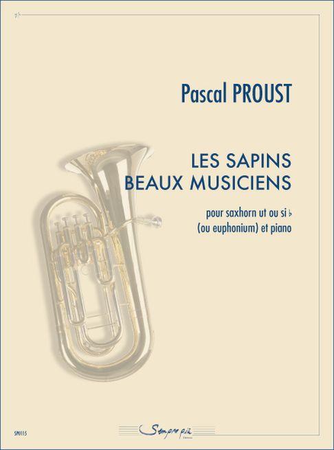 Les Sapins Beaux Musiciens (PROUST PASCAL)