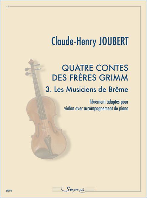 4 Contes Des Frères Grimm 3. Les Musiciens De Brême (JOUBERT CLAUDE-HENRY)