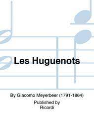 Les Huguenots (MEYERBEER GIACOMO)
