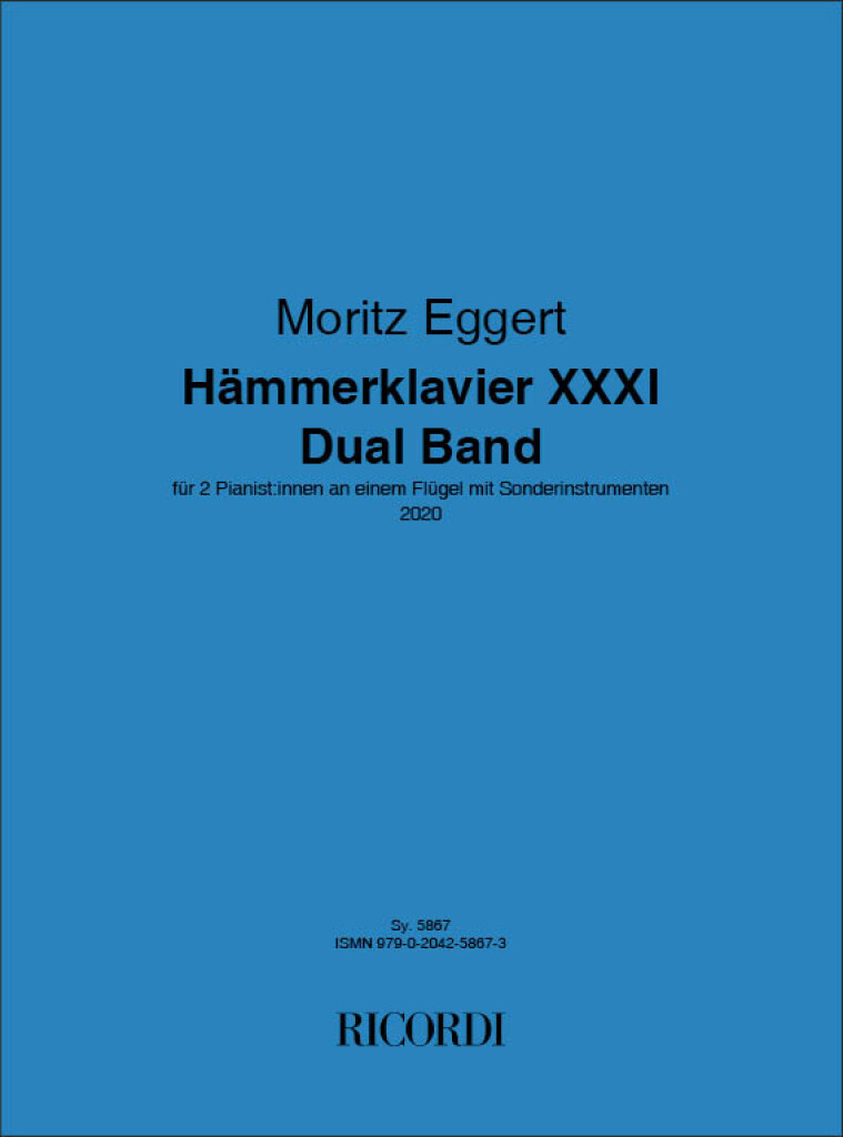 Hämmerklavier XXXI - Dual Band (EGGERT MORITZ)