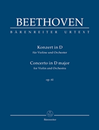 Concerto For Violin And Orchestra D Major Op. 61 (BEETHOVEN LUDWIG VAN)