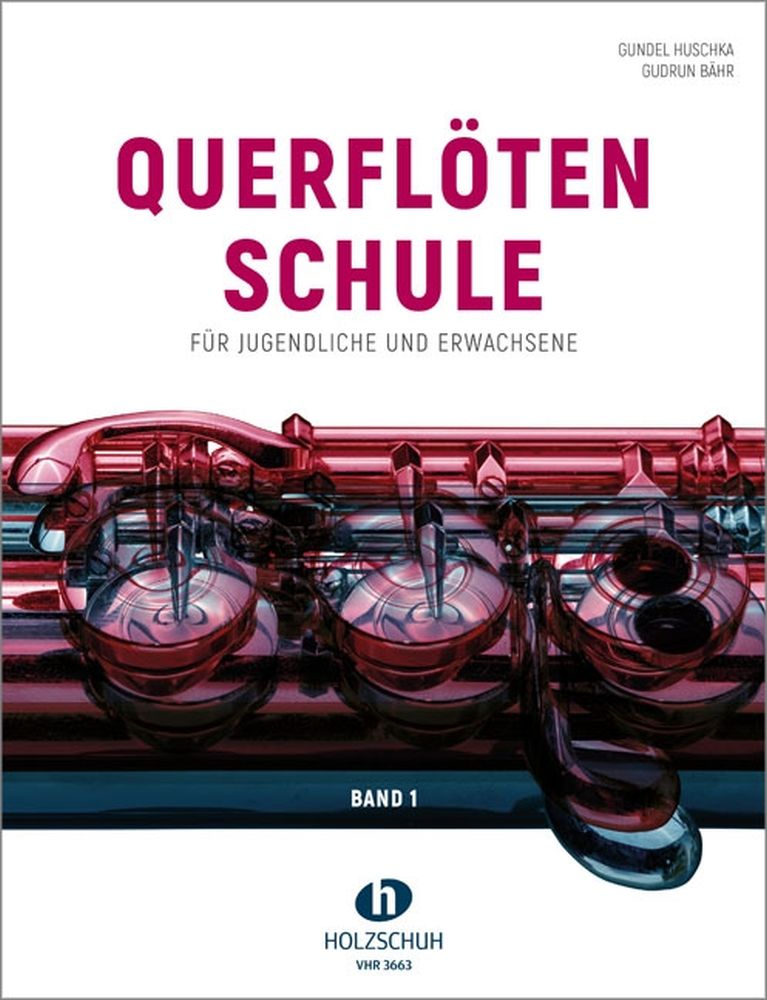 Querflötenschule Band 1 (HUSCHKA GUNDEL / BAHR GUDRUN)