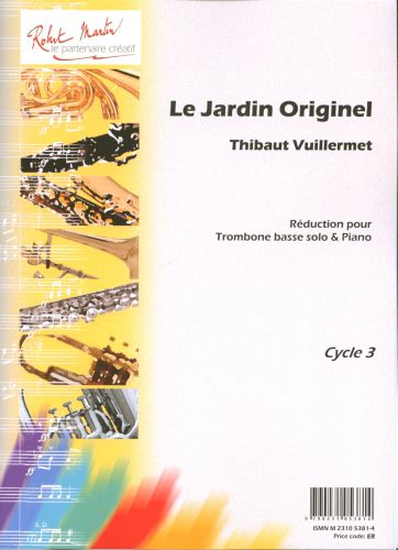 Le Jardin Originel Pour Trombone Basse Et Piano (VUILLERMET THIBAUT)