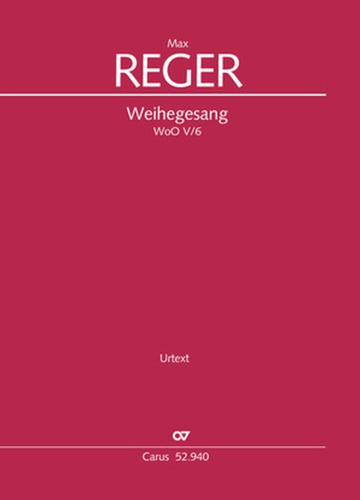 Weihegesang - WoO V/6 (REGER MAX)
