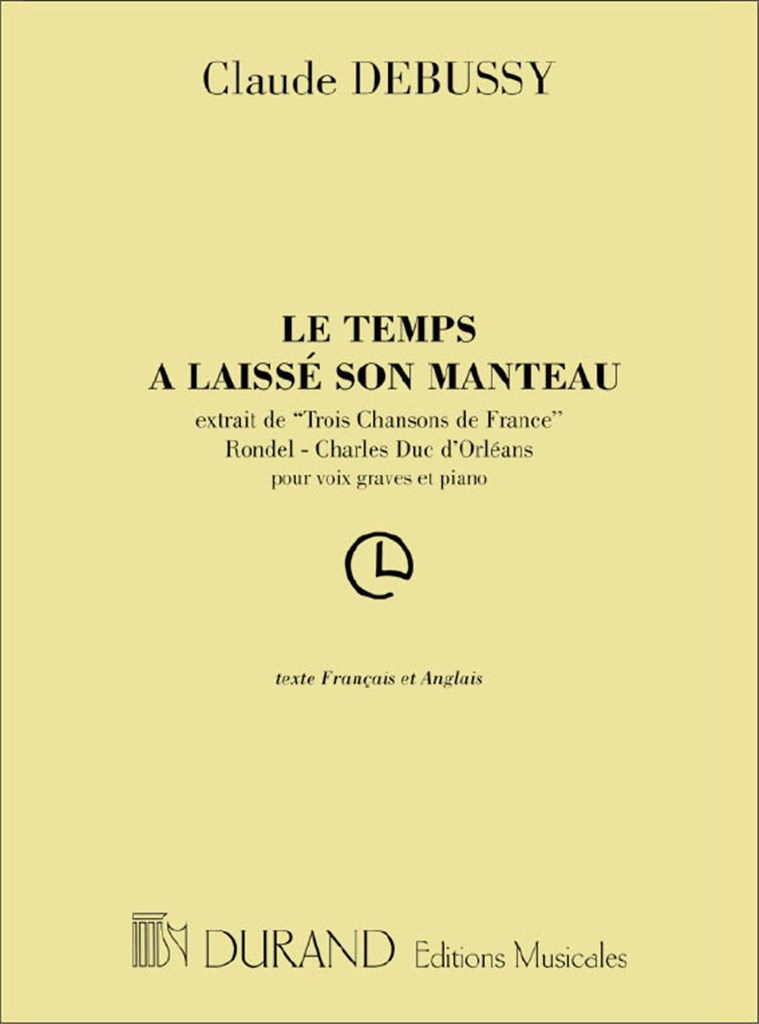 Le Temps A Laisse Son Manteau, Extrait De Trois Chansons De France Rondel-Charles Duc D'Orleans, Pour Voix Graves